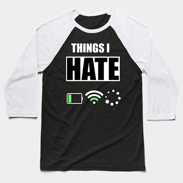 Nerdy Things  I Hate Baseball T-Shirt by Shirtrunner1